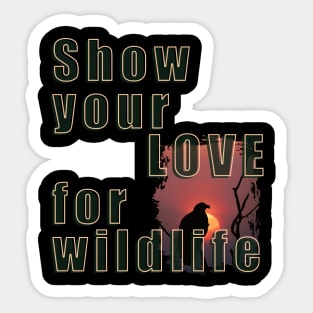 Show your love for wildlife Sticker